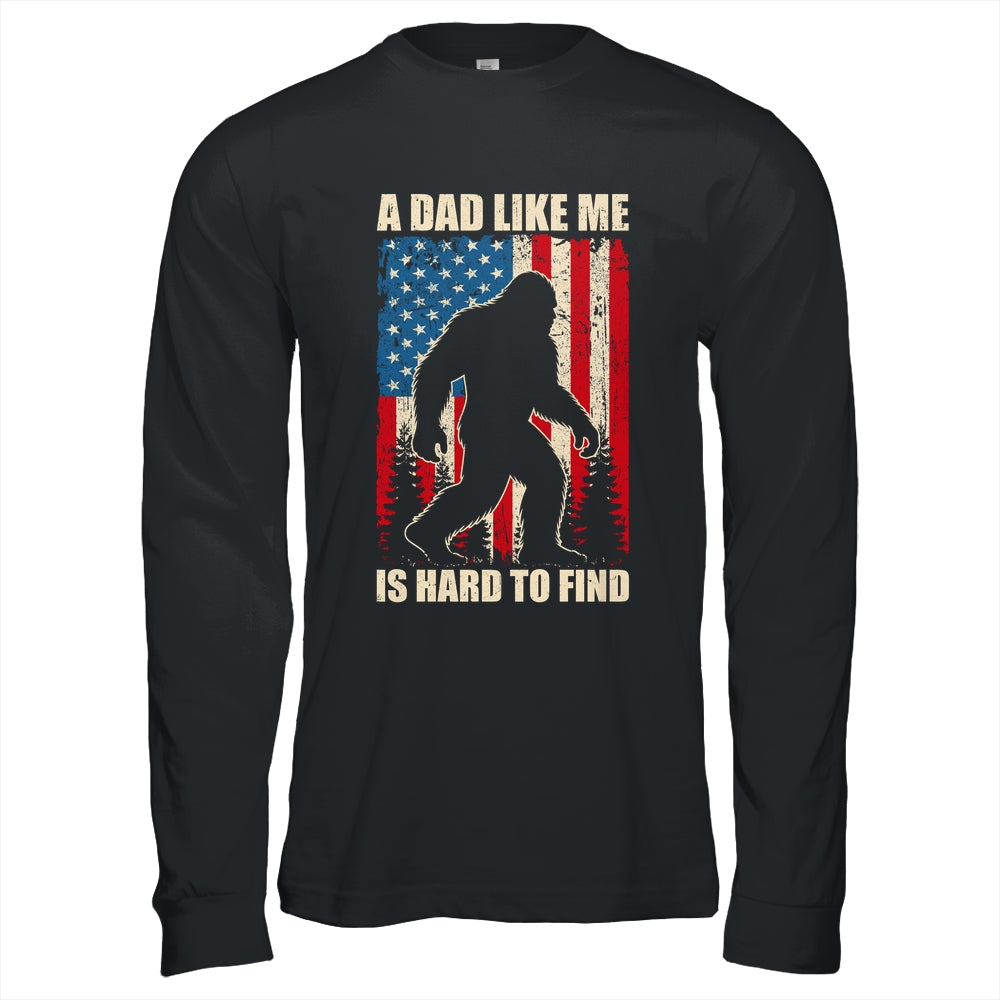 Funny Sasquatch A Dad Like Me Is Hard To Find Flag Bigfoot Shirt & Hoodie | siriusteestore