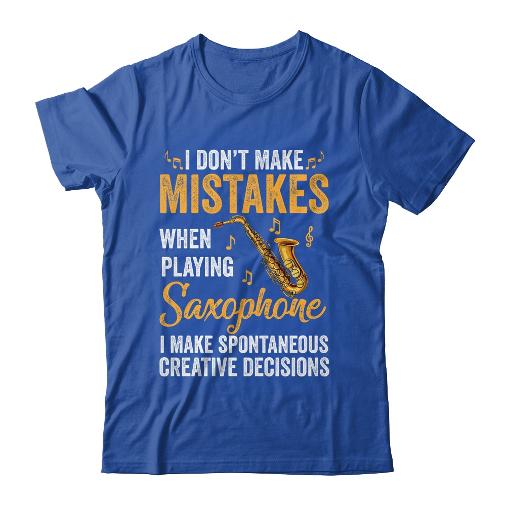Funny Saxophone I Make Spontaneous Men Women Marching Band Shirt & Hoodie | siriusteestore