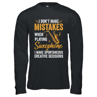 Funny Saxophone I Make Spontaneous Men Women Marching Band Shirt & Hoodie | siriusteestore