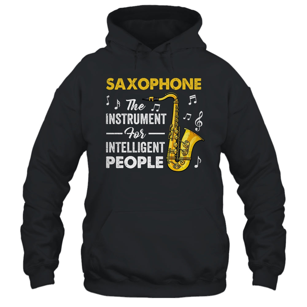 Funny Saxophone Intelligent Art For Men Women Sax Player Shirt & Hoodie | siriusteestore