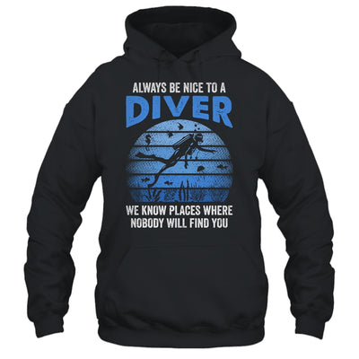Funny Scuba Diving Always Be Nice To A Diver Open Water Shirt & Tank Top | siriusteestore