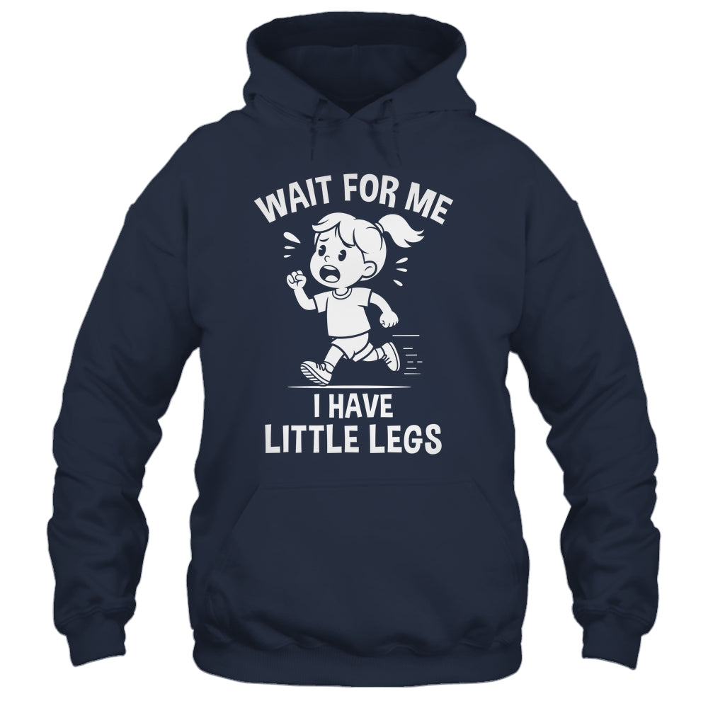 Funny Short Legs Meme Women Wait For Me I Have Little Legs Shirt & Tank Top | siriusteestore