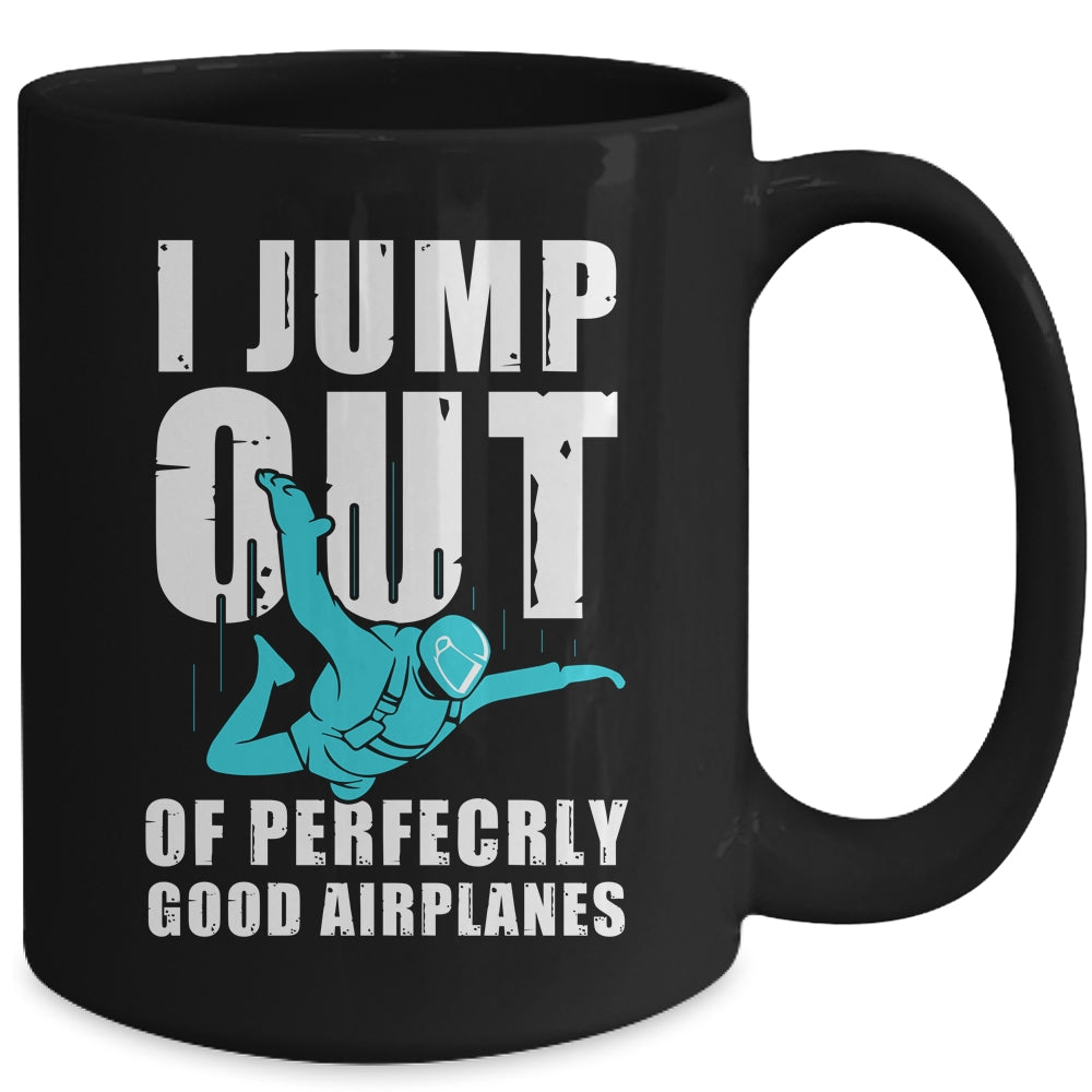 Funny Skydiving Design For Men Women Skydiver I Jump Out Mug | siriusteestore