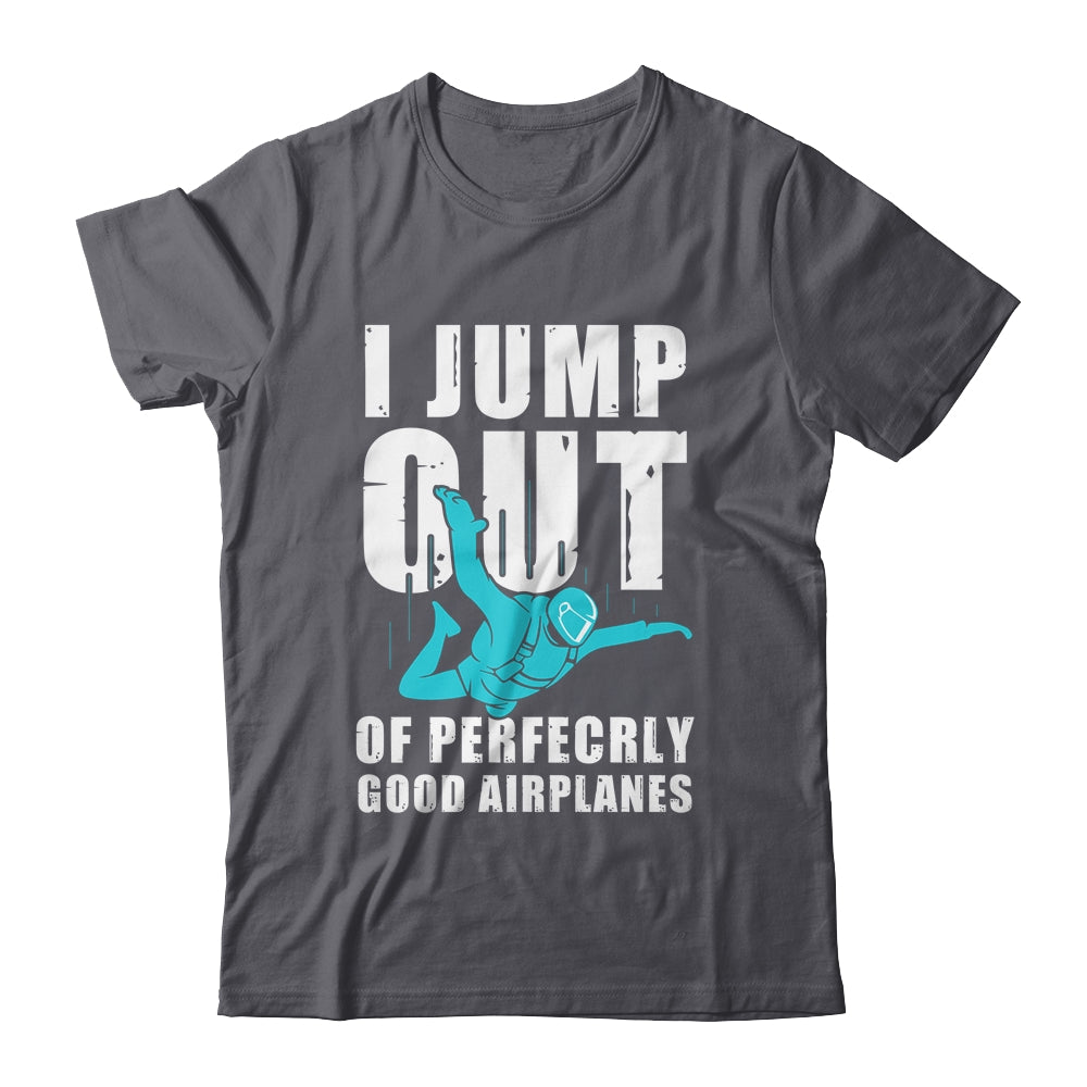 Funny Skydiving Design For Men Women Skydiver I Jump Out Shirt & Tank Top | siriusteestore