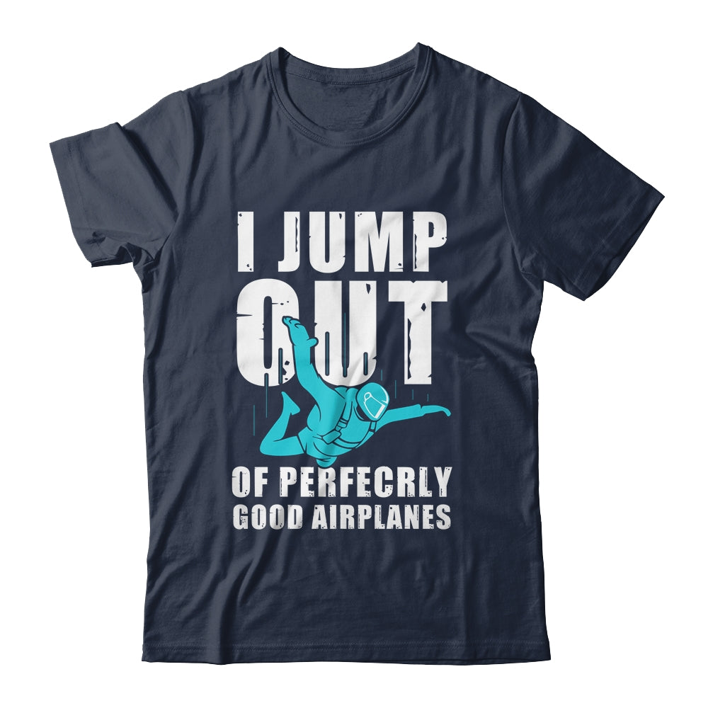 Funny Skydiving Design For Men Women Skydiver I Jump Out Shirt & Tank Top | siriusteestore