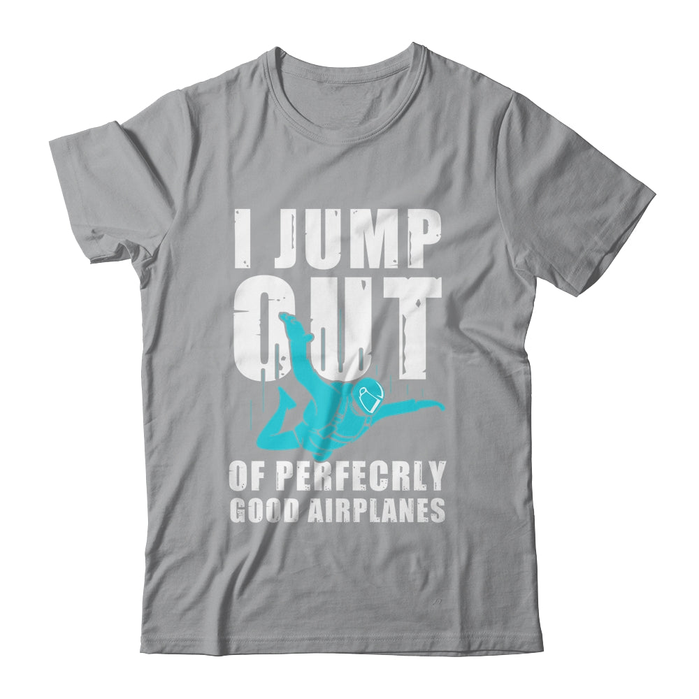 Funny Skydiving Design For Men Women Skydiver I Jump Out Shirt & Tank Top | siriusteestore