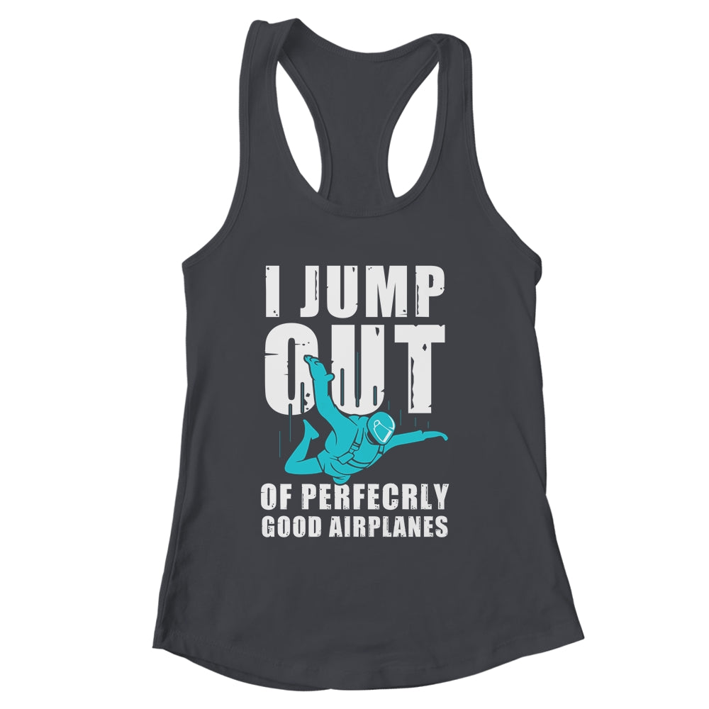 Funny Skydiving Design For Men Women Skydiver I Jump Out Shirt & Tank Top | siriusteestore