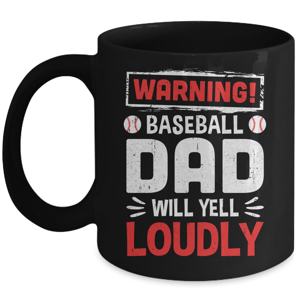 Funny Softball Dad Warning Softball Dad Will Yell Loudly Mug | siriusteestore