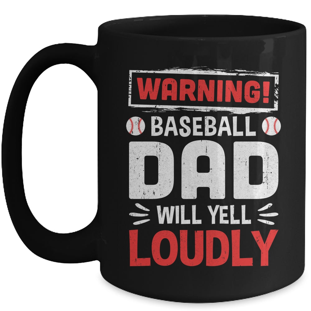 Funny Softball Dad Warning Softball Dad Will Yell Loudly Mug | siriusteestore