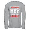 Funny Softball Dad Warning Softball Dad Will Yell Loudly Shirt & Hoodie | siriusteestore
