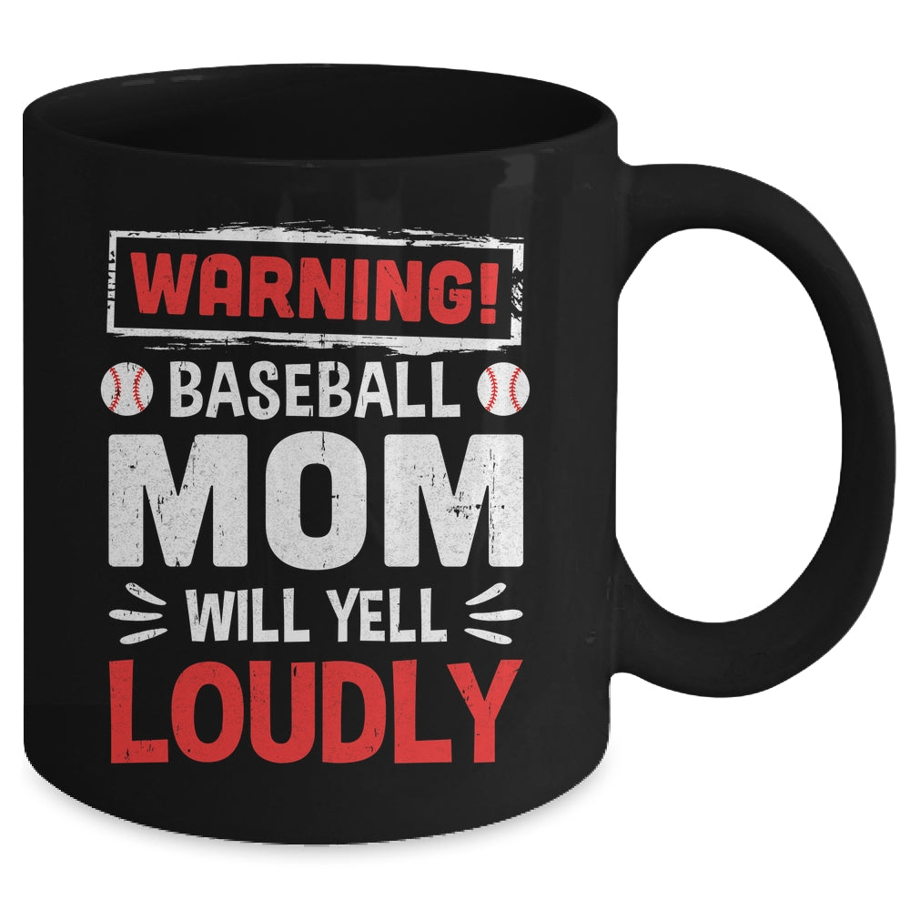 Funny Softball Mom Warning Softball Mom Will Yell Loudly Mug | siriusteestore