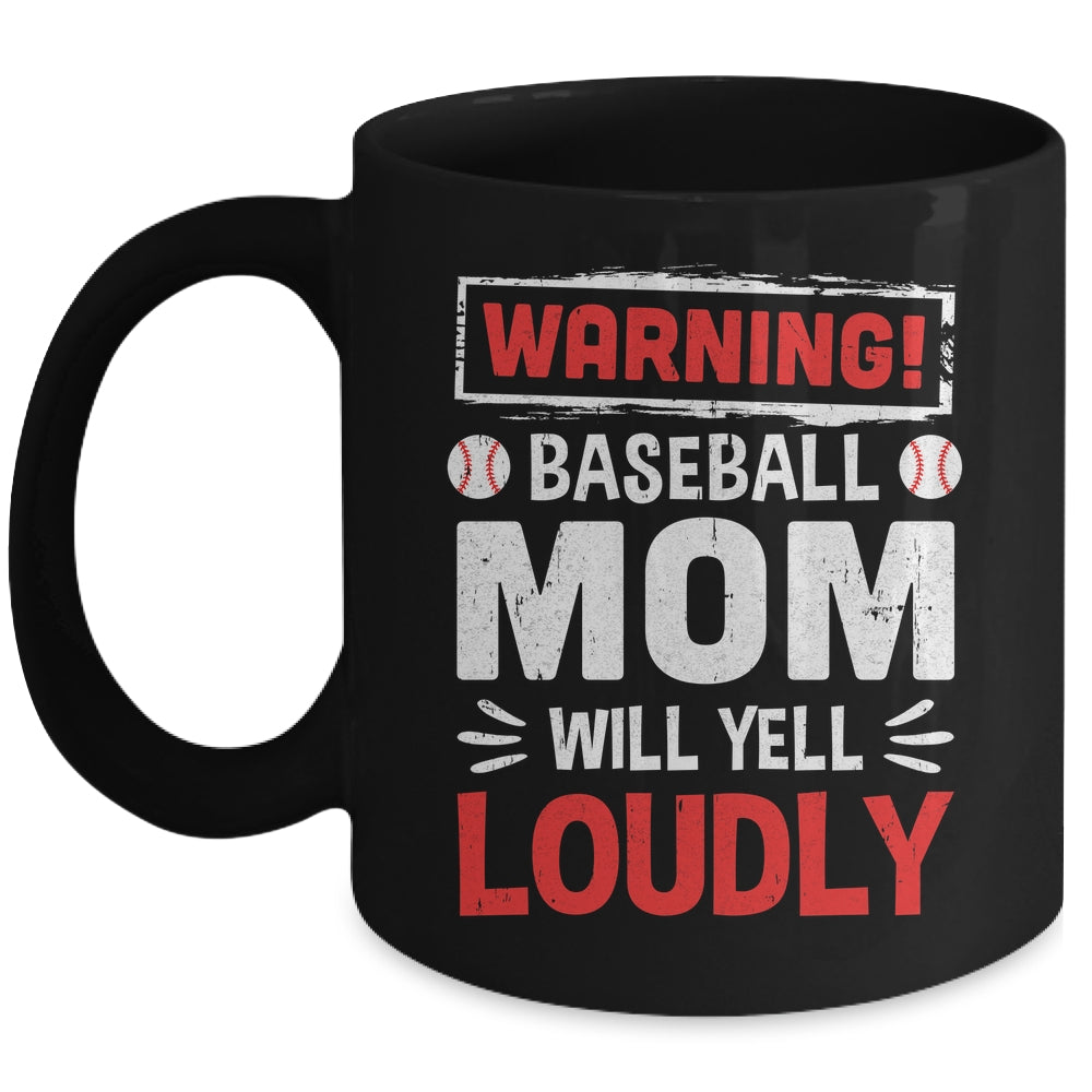 Funny Softball Mom Warning Softball Mom Will Yell Loudly Mug | siriusteestore