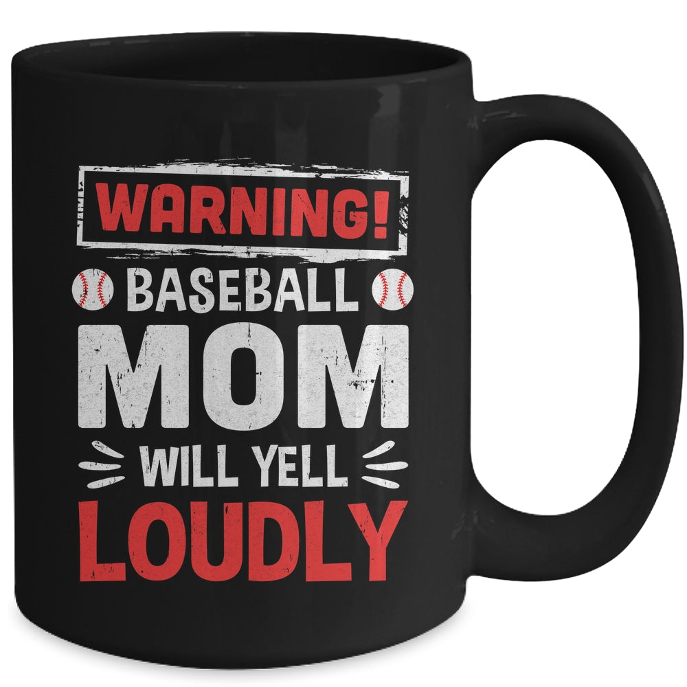 Funny Softball Mom Warning Softball Mom Will Yell Loudly Mug | siriusteestore