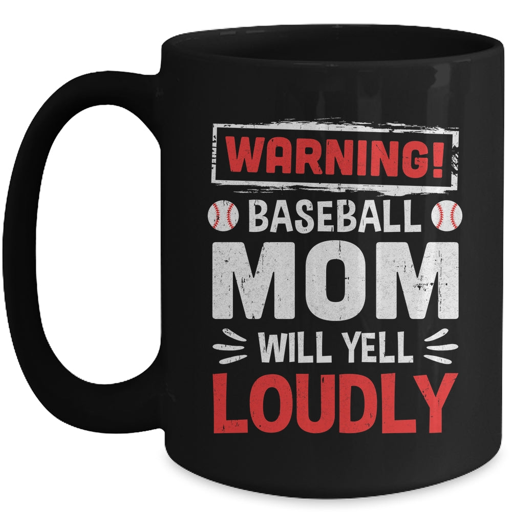 Funny Softball Mom Warning Softball Mom Will Yell Loudly Mug | siriusteestore
