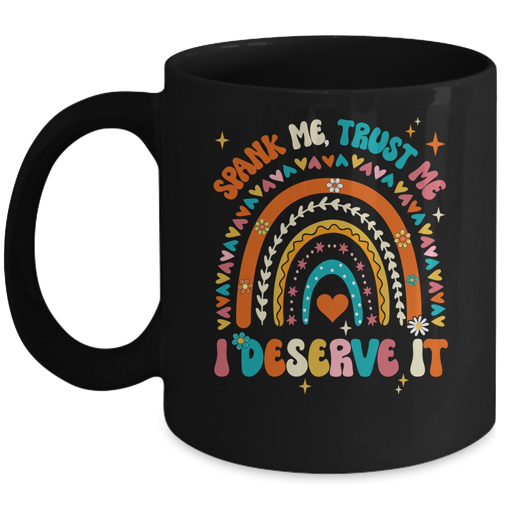 Funny Spank Me Trust Me I Deserve It Sarcastic Adult Humor Mug | siriusteestore