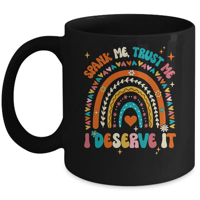 Funny Spank Me Trust Me I Deserve It Sarcastic Adult Humor Mug | siriusteestore