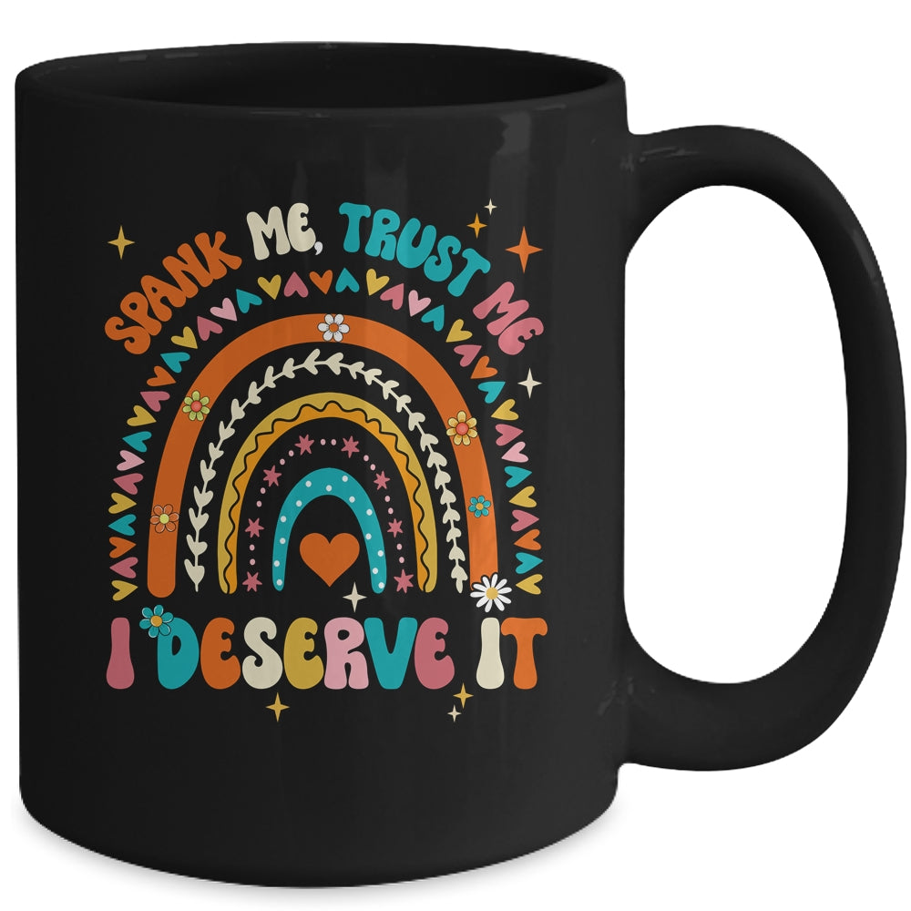 Funny Spank Me Trust Me I Deserve It Sarcastic Adult Humor Mug | siriusteestore