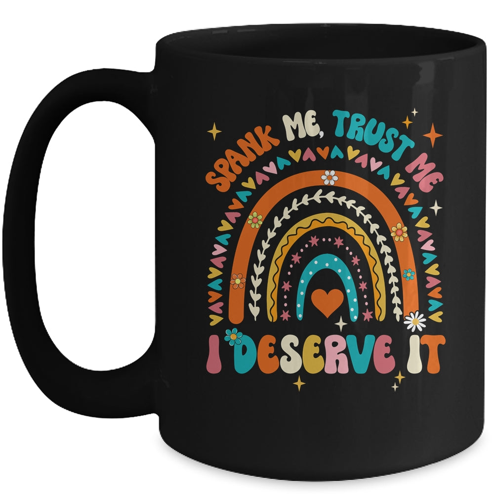 Funny Spank Me Trust Me I Deserve It Sarcastic Adult Humor Mug | siriusteestore