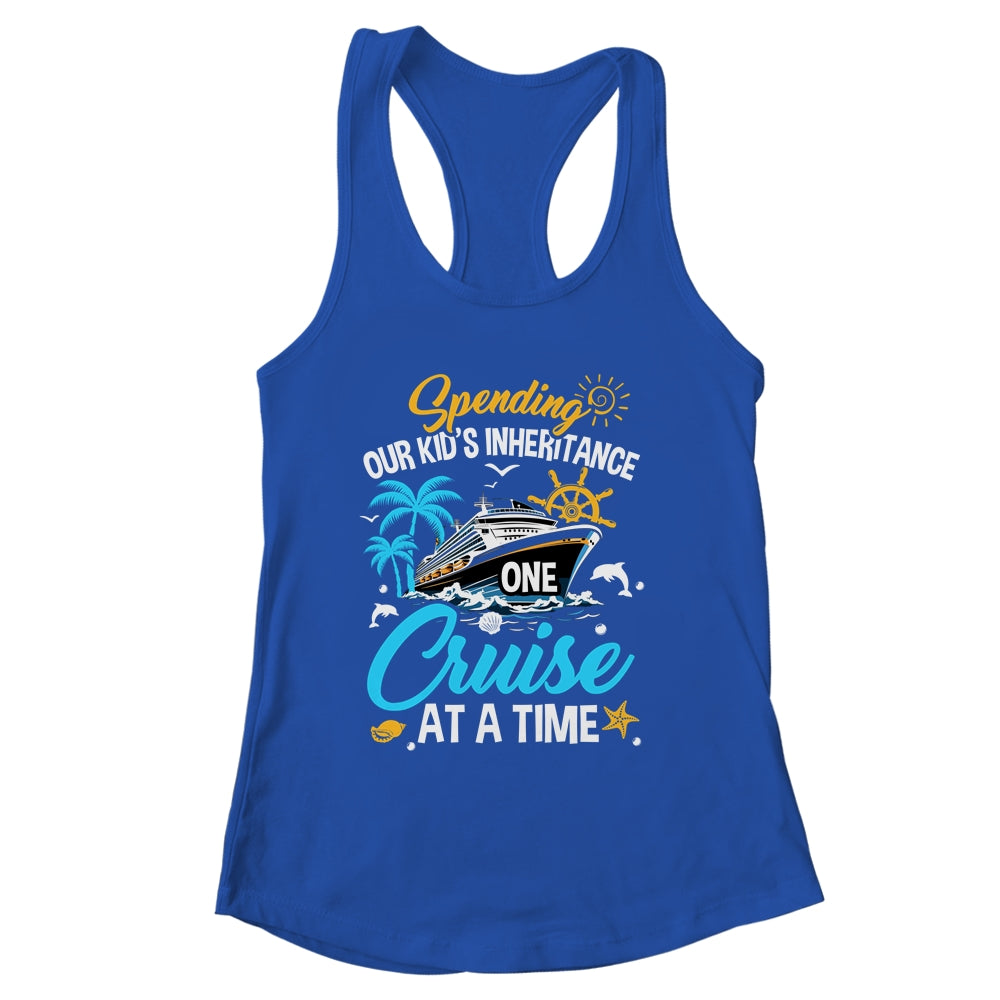 Funny Spending Our Kid's Inheritance One Cruise At A Time Shirt & Tank Top | siriusteestore