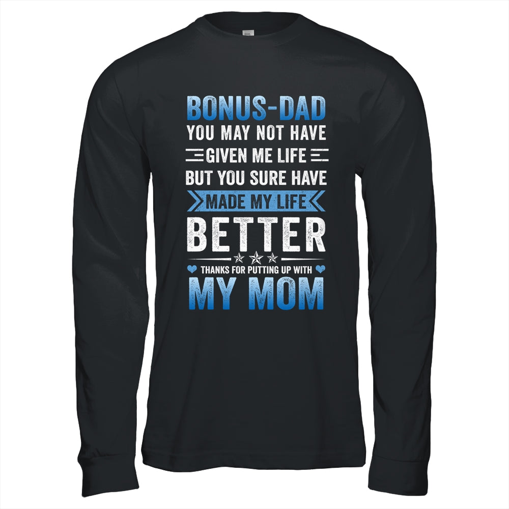Funny Step Dad Fathers Day Bonus Dad From Daughter Son Wife Shirt & Hoodie | siriusteestore