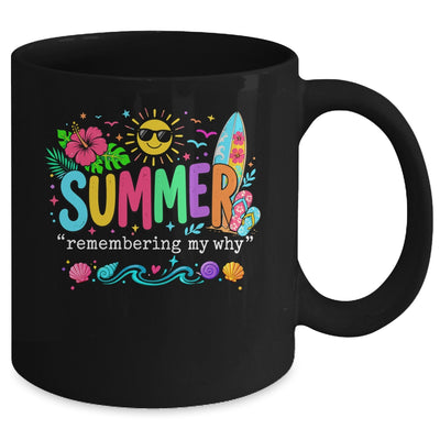 Funny Summer Remembering My Why Break Inspirational Vacation Mug | siriusteestore