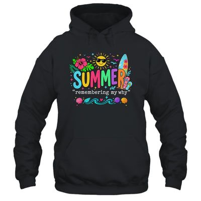 Funny Summer Remembering My Why Break Inspirational Vacation Shirt & Tank Top | siriusteestore