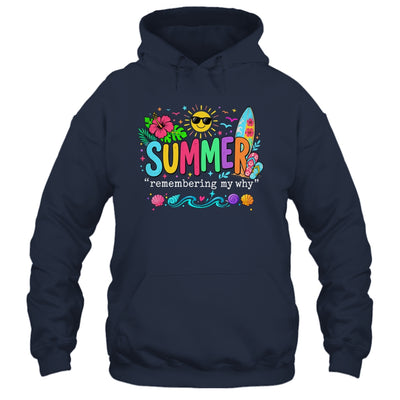Funny Summer Remembering My Why Break Inspirational Vacation Shirt & Tank Top | siriusteestore