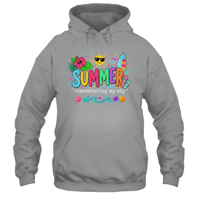 Funny Summer Remembering My Why Break Inspirational Vacation Shirt & Tank Top | siriusteestore