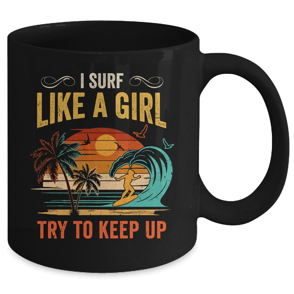 Funny Surf Like A Girl Surfer Design For Women Retro Surfing Mug | siriusteestore