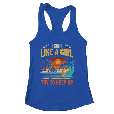 Funny Surf Like A Girl Surfer Design For Women Retro Surfing Shirt & Tank Top | siriusteestore