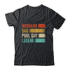 Funny Swimming Husband Dad Pool Guy Legend Vintage Shirt & Hoodie | siriusteestore