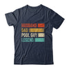 Funny Swimming Husband Dad Pool Guy Legend Vintage Shirt & Hoodie | siriusteestore