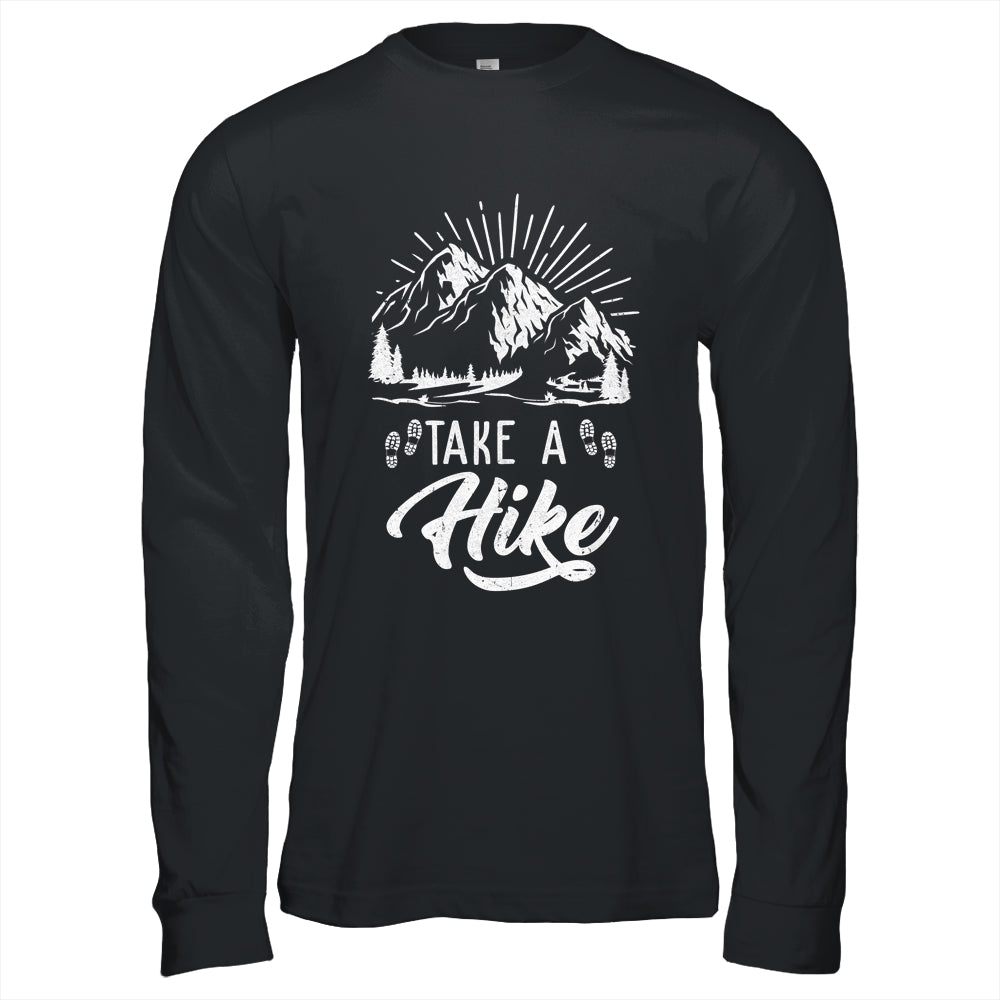 Funny Take A Hike Hiking Nature Hike Hiker Outdoor Shirt & Hoodie | siriusteestore