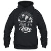 Funny Take A Hike Hiking Nature Hike Hiker Outdoor Shirt & Hoodie | siriusteestore