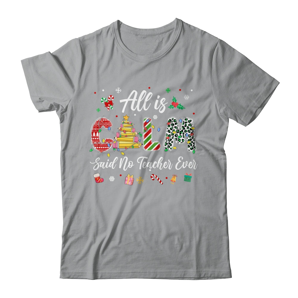Funny Teacher All Calm Said No Teacher Christmas Pencil Tree Shirt & Sweatshirt | siriusteestore
