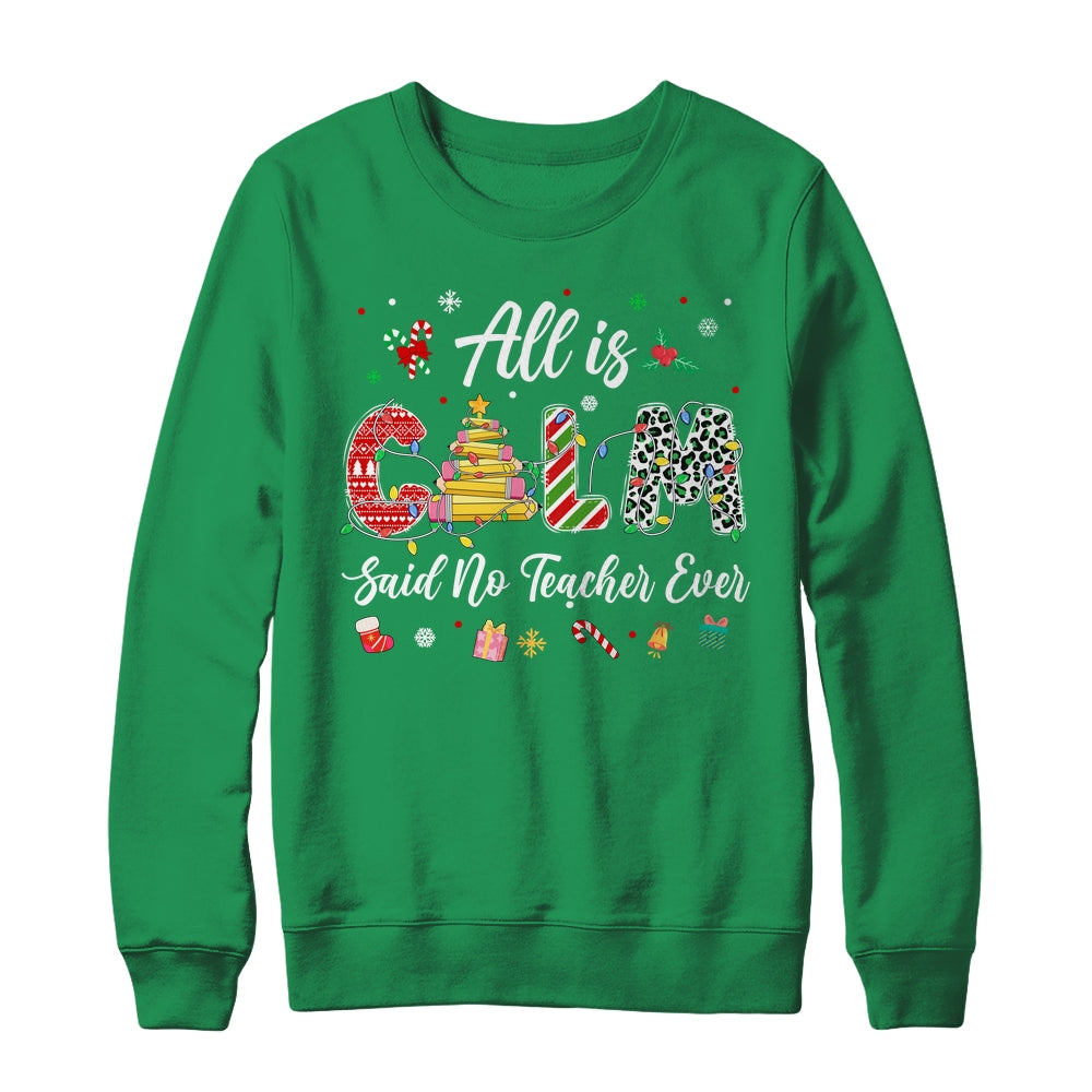 Funny Teacher All Calm Said No Teacher Christmas Pencil Tree Shirt & Sweatshirt | siriusteestore