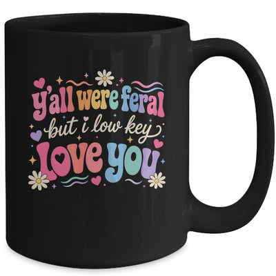 Funny Teacher Shirt Y'All Were Feral But I Lowkey Love You Mug | siriusteestore