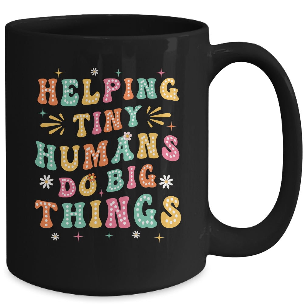 Funny Teachers Parents Helping Tiny Humans Do Big Things Mug | siriusteestore