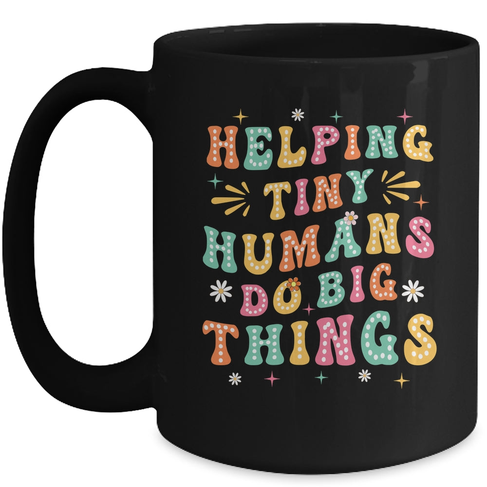 Funny Teachers Parents Helping Tiny Humans Do Big Things Mug | siriusteestore