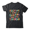 Funny Teachers Parents Helping Tiny Humans Do Big Things Shirt & Hoodie | siriusteestore