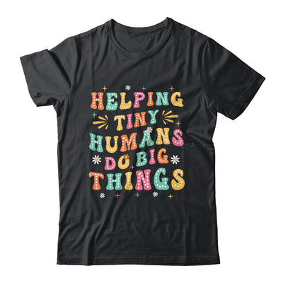Funny Teachers Parents Helping Tiny Humans Do Big Things Shirt & Hoodie | siriusteestore