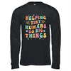 Funny Teachers Parents Helping Tiny Humans Do Big Things Shirt & Hoodie | siriusteestore
