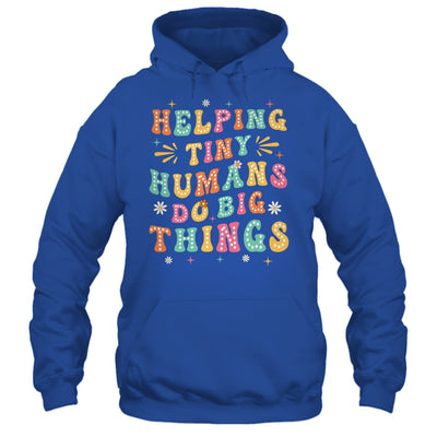 Funny Teachers Parents Helping Tiny Humans Do Big Things Shirt & Hoodie | siriusteestore