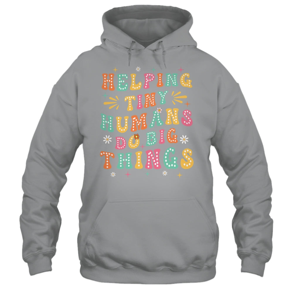 Funny Teachers Parents Helping Tiny Humans Do Big Things Shirt & Hoodie | siriusteestore