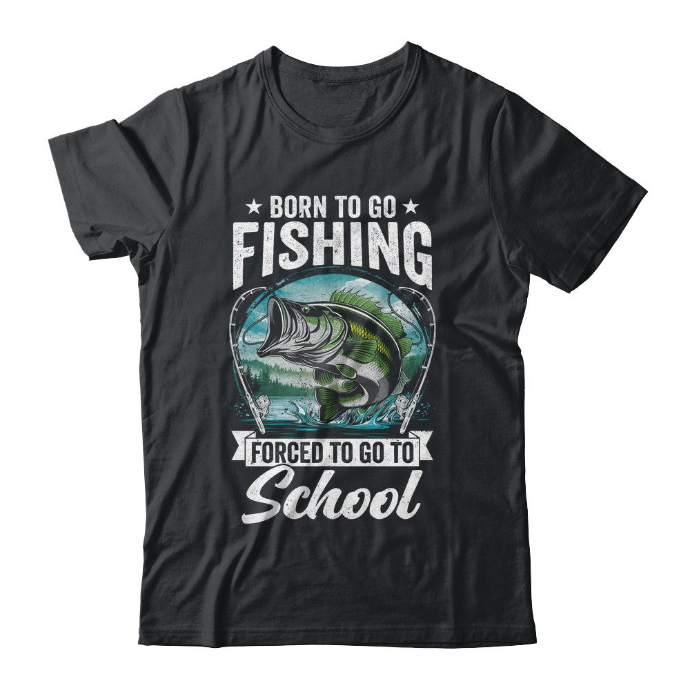 Funny Teen Boys Fishing Forced To Go To School Bass Fish Shirt & Hoodie | siriusteestore