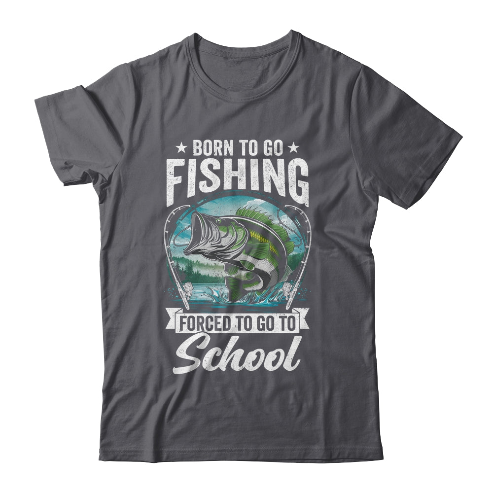 Funny Teen Boys Fishing Forced To Go To School Bass Fish Shirt & Hoodie | siriusteestore