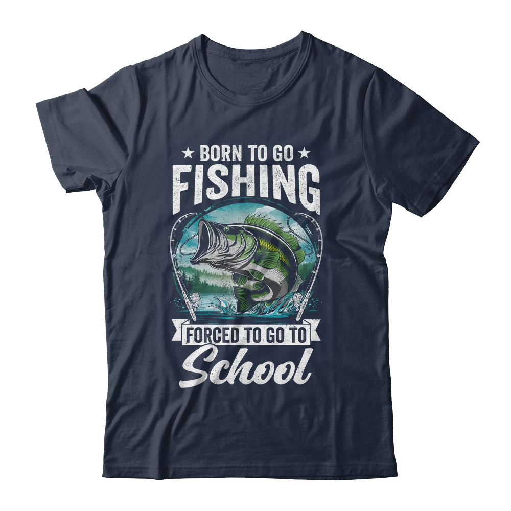 Funny Teen Boys Fishing Forced To Go To School Bass Fish Shirt & Hoodie | siriusteestore
