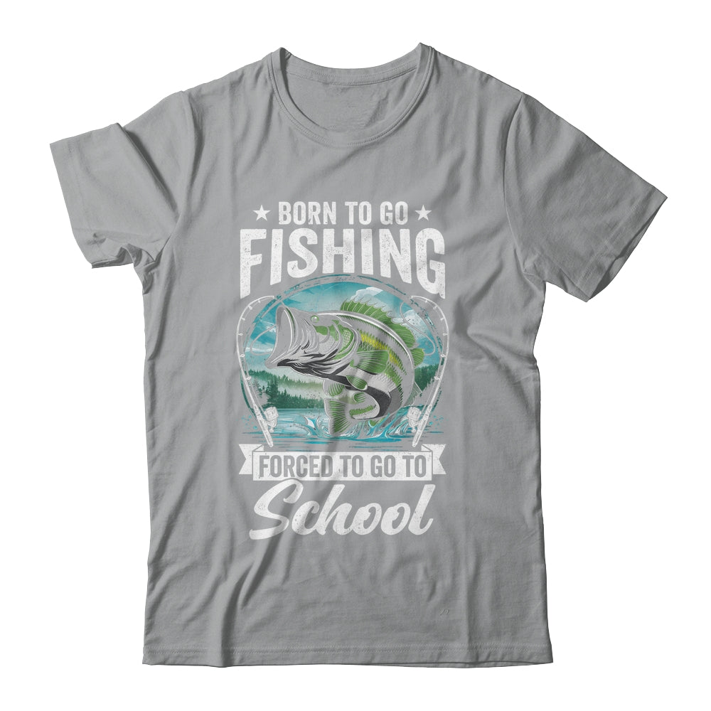 Funny Teen Boys Fishing Forced To Go To School Bass Fish Shirt & Hoodie | siriusteestore