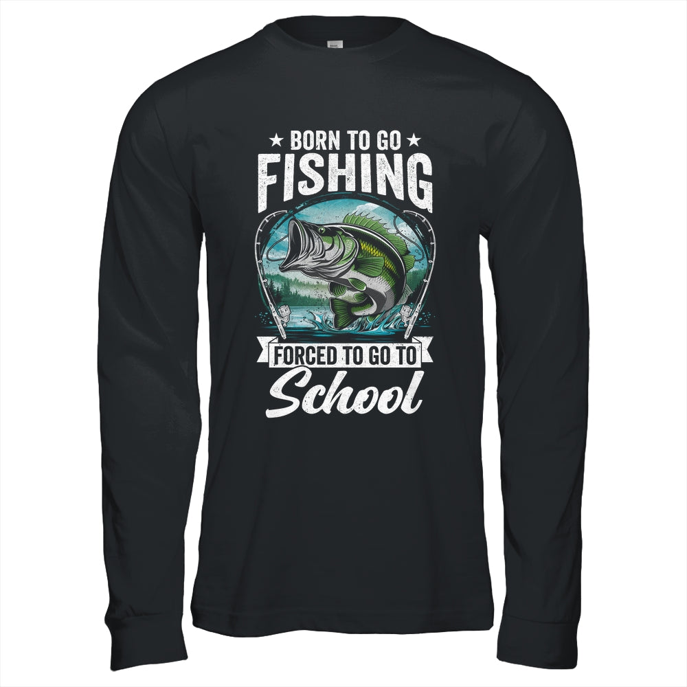 Funny Teen Boys Fishing Forced To Go To School Bass Fish Shirt & Hoodie | siriusteestore