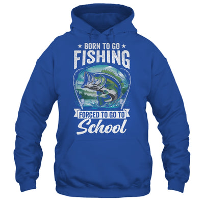 Funny Teen Boys Fishing Forced To Go To School Bass Fish Shirt & Hoodie | siriusteestore